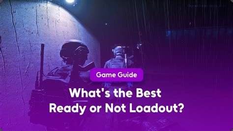 What's the Best Ready or Not Loadout? The Operator's Armory Guide
