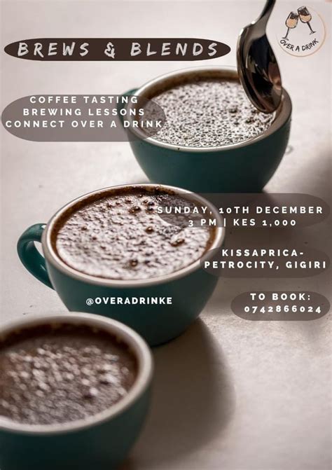 Brews & Blends by Over a Drink - A Celebration of Coffee, Gigiri ...