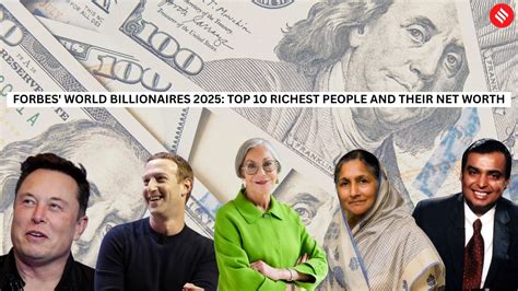 Forbes 2025 Billionaires List - The Richest People In The World Ranked