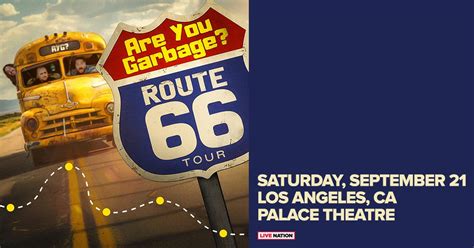 Are You Garbage? - Route 66 Tour, Palace Theatre, Los Angeles, 21 ...