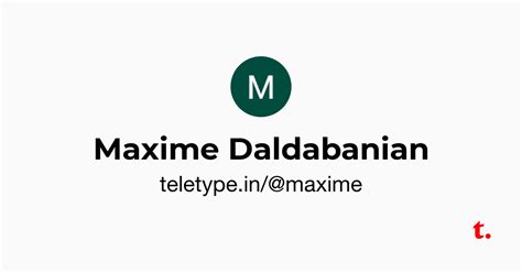 Maxime Daldabanian — Teletype