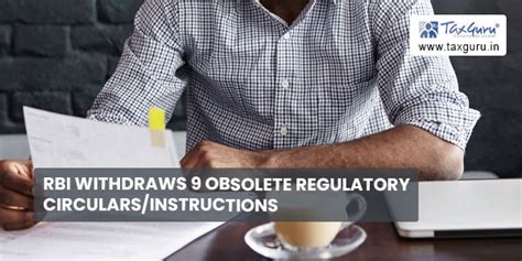RBI withdraws 9 Obsolete Regulatory Circulars/Instructions