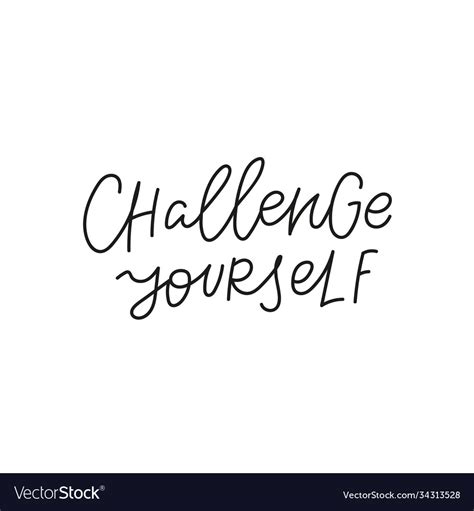 Challenge yourself quote simple lettering sign Vector Image