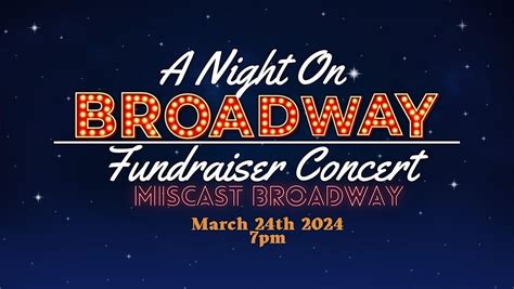 SCP: A Night on Broadway Fundraiser, Sunnyvale Theatre, 24 March to 3 ...