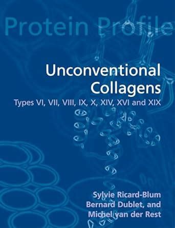 Buy Unconventional Collagens: Types VI, VII, VIII, IX, X, XII, XIV, XVI ...