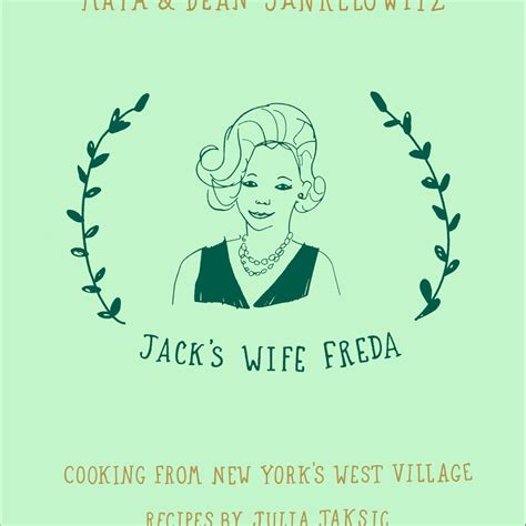 Jack's Wife Freda: Cooking From New York's West Village: A Cookbook