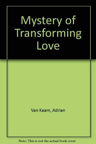 Mystery of Transforming Love : Van Kaam, Adrian: Amazon.in: Books