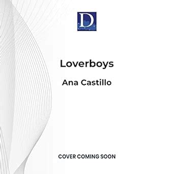 Loverboys: An Anti-Romance in 3/8 Meter : Castillo, Ana, Corzo, Frankie ...