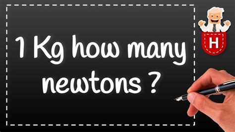 1 Kg how many newtons