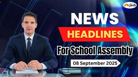 School Assembly Headlines Today (08 September): PM Modi Attends Sansad ...