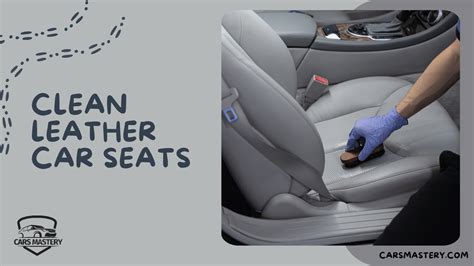 How to Clean Leather Car Seats