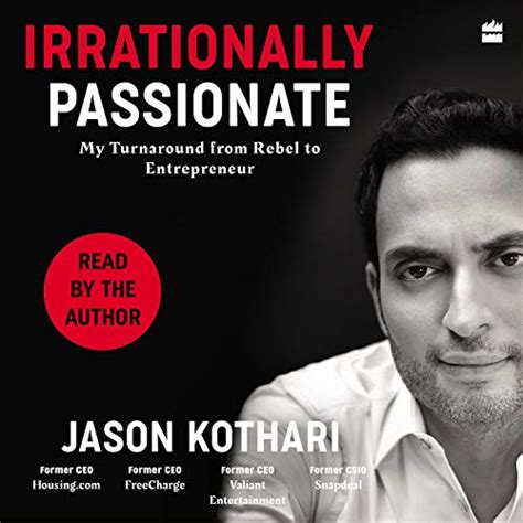 Irrationally Passionate: My Turnaround from Rebel to Entrepreneur ...