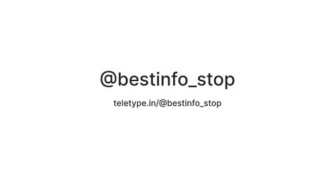 @bestinfo_stop — Teletype