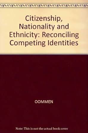Buy Citizenship, Nationality And Ethnicity: Reconciling Competing ...