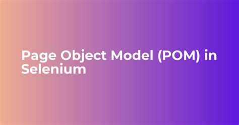 Image result for Pom Model Selenium Example