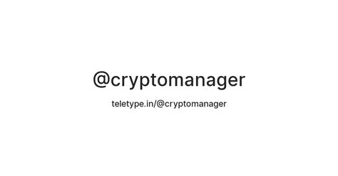 @cryptomanager — Teletype
