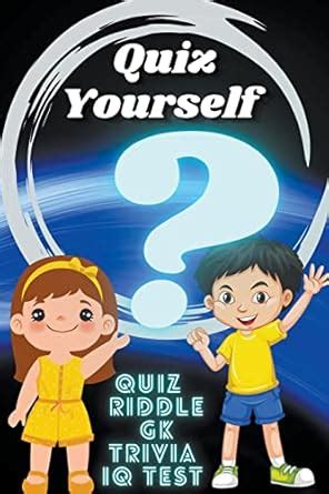 Buy Quiz Yourself- Quiz, Riddle, Gk, Trivia, IQ Test Book Online at Low ...