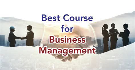 Best Course for Business Management: Finding the Right Fit for Your Career