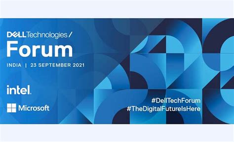Dell Technologies, Dell Technologies Forum 2021, Dell Virtual Event ...
