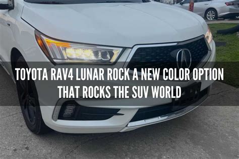 Toyota Rav4 Lunar Rock: A New Color Option that Rocks the SUV World - Gear Gan