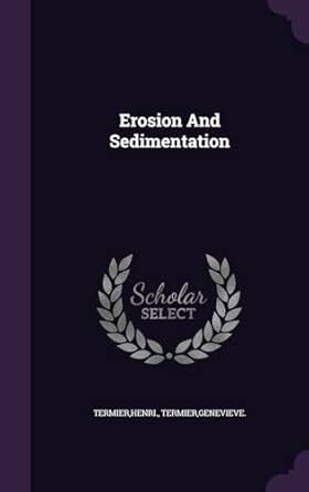 Erosion And Sedimentation : Termier, Henri, Termier, Genevieve: Amazon ...