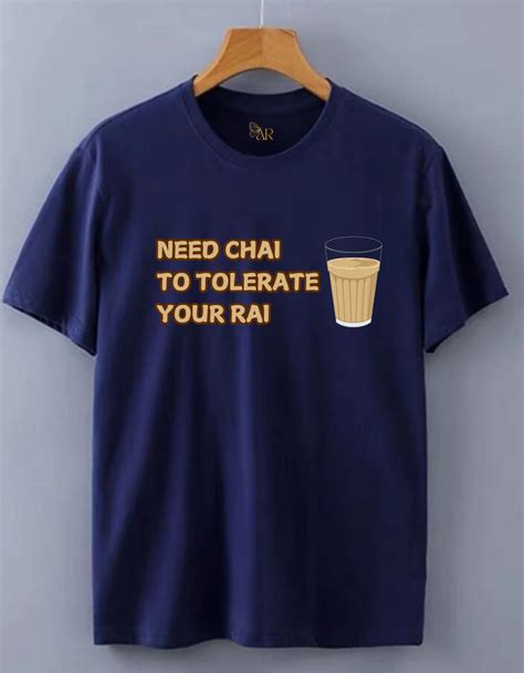 Need Chai To Tolerate Your Rai – ARtestic