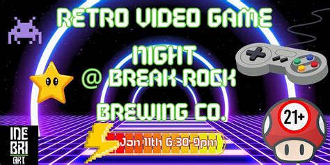 Retro Video Game Night @ Break Rock Brewing Co., Break Rock Brewing ...