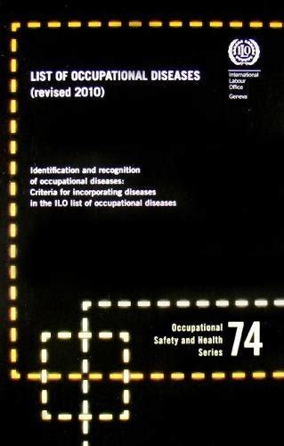 Buy ILO List of Occupational Diseases: No. 74 (Occupational Safety and ...