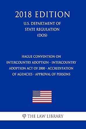 Hague Convention on Intercountry Adoption - Intercountry Adoption Act ...