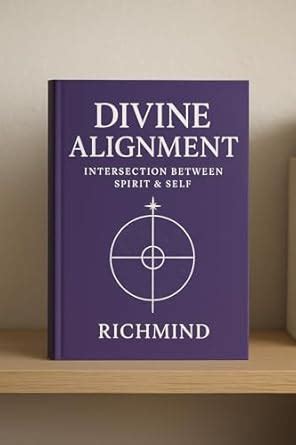 DIVINE ALIGNMENT: intersection between Spirit & Self eBook : MIND, RICH ...