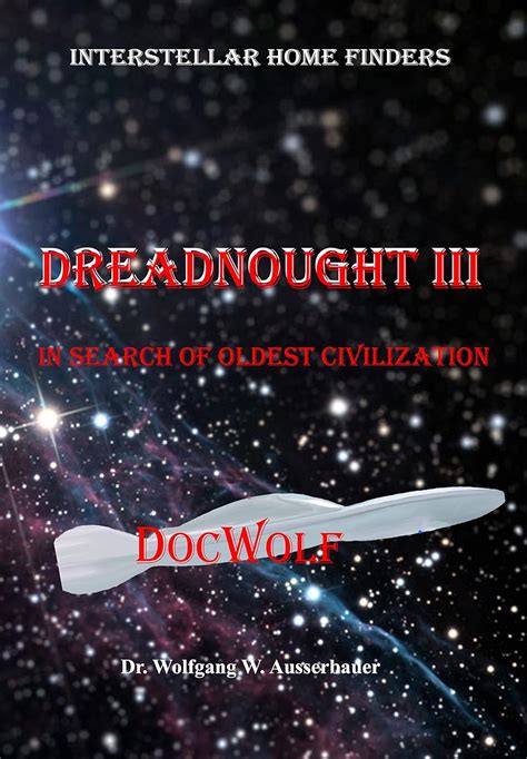 Dreadnought III: In Search of Oldest Civilization (Interstellar Home ...