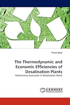 Buy The Thermodynamic and Economic Efficiencies of Desalination Plants ...