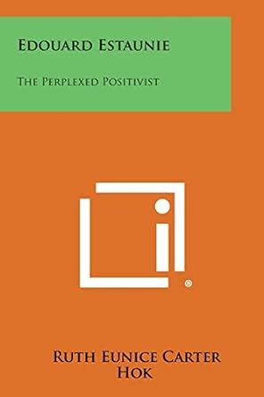 Buy Edouard Estaunie: The Perplexed Positivist Book Online at Low ...