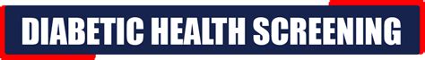 DIABETIC HEALTH SCREENING