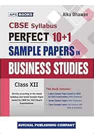 APC BOOKS CBSE Syllabus PERFECT 10+1 SAMPLE PAPERS IN BUSINESS STUDIES ...