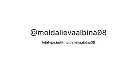 @moldalievaalbina08 — Teletype