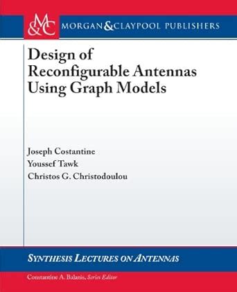 Buy Design of Reconfigurable Antennas Using Graph Models (Synthesis ...