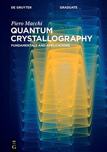 Quantum Crystallography: Fundamentals and Applications (De Gruyter ...