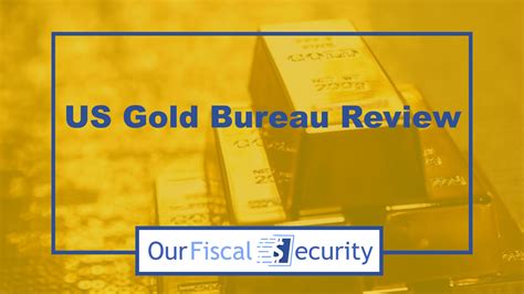 US Gold Bureau Review: Is US Gold Bureau Legitimate?