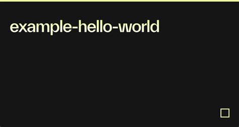 Image result for HelloWorld Example