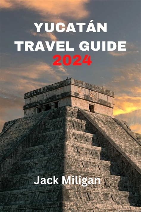 YUCATÁN TRAVEL GUIDE 2024: The Complete Handbook to Exploring Slovenia ...