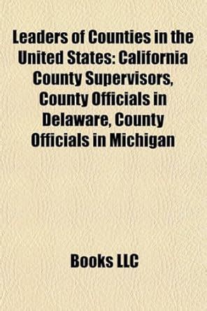 Leaders of Counties in the United States: California County Supervisors ...