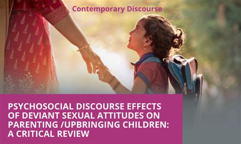 PSYCHOSOCIAL DISCOURSE EFFECTS OF DEVIANT SEXUAL ATTITUDES ON PARENTING ...