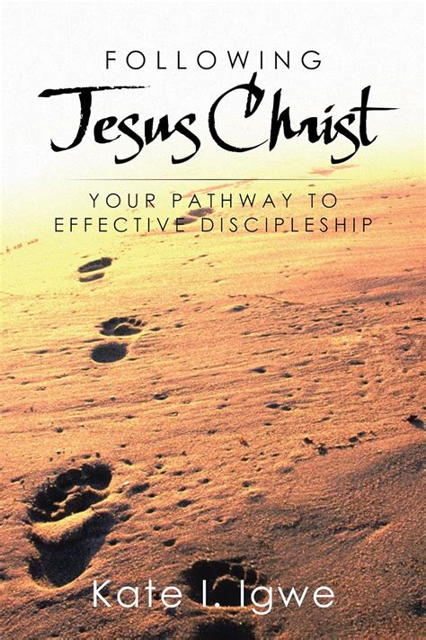 Following Jesus Christ: Your Pathway to Effective Discipleship eBook ...