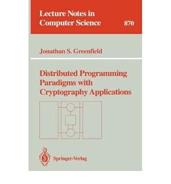 Buy Distributed Programming Paradigms With Cryptography Applications ...