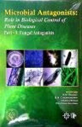 Microbial Antagonists: Role in Biological Control of Plant Diseases ...
