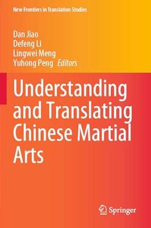 Understanding and Translating Chinese Martial Arts (New Frontiers in ...