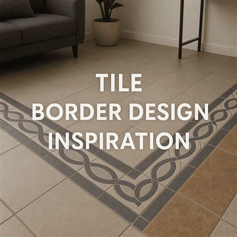 Tile Border Design Inspiration: Ideas for Every Room - Lavish Ceramics