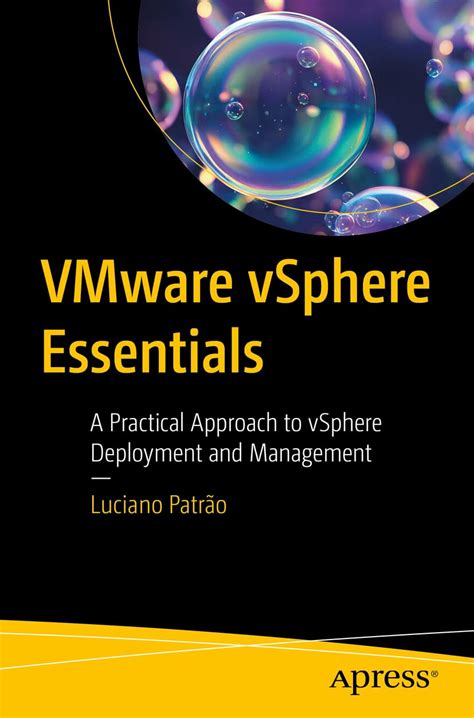 Buy VMware vSphere Essentials: A Practical Approach to vSphere ...