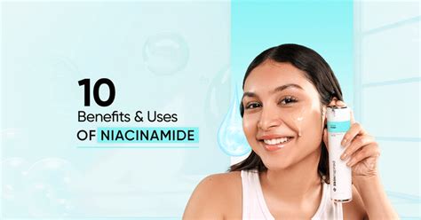 Discover 10 Benefits and Uses of Niacinamide for Skin – SkinInspired